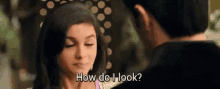 How Do I Look? GIF - How Do I Look Bollywood Indian GIFs