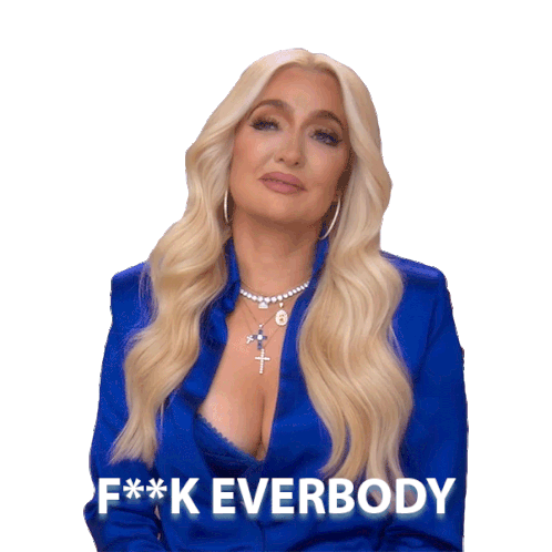 Fk Everybody Real Housewives Of Beverly Hills Sticker - Fk Everybody Real Housewives Of Beverly Hills F Them Stickers