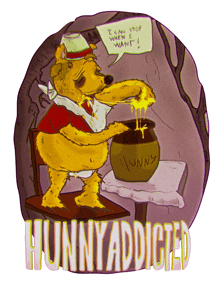 a cartoon of winnie the pooh with a pot of honey and the words hunny addicted