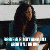 Forgive Me If I Dont Wanna Talk About It All The Time Its Not A Big Happy Family Kinda Story GIF - Forgive Me If I Dont Wanna Talk About It All The Time Its Not A Big Happy Family Kinda Story Sloane GIFs