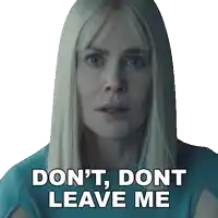 a woman with blonde hair has a sticker on her face that says " don 't dont leave me "