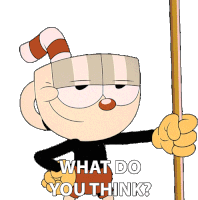 What Do You Think Cuphead Sticker - What Do You Think Cuphead The Cuphead Show Stickers