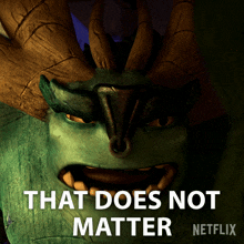 That Does Not Matter Draal GIF - That Does Not Matter Draal Trollhunters Tales Of Arcadia GIFs