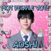 a picture of a man in a suit and tie with the words hot people vote aoshi on the bottom
