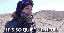 Its So Quiet Up Here Quiet GIF - Its So Quiet Up Here Quiet Peaceful GIFs