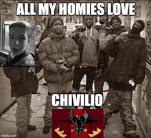 a group of young men are posing for a picture with the caption all my homies love chivilio