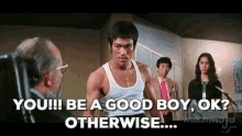 Bruce Lee Be A Good Boy GIF - Bruce Lee Be A Good Boy Otherwise GIFs