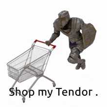a knight pushing a shopping cart with the words shop my tender below