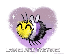 a drawing of a bee in a heart with the words ladies and theybies below it