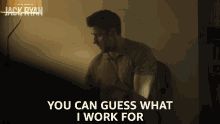 You Can Guess What I Work For Jack Ryan GIF