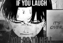 a black and white photo of a man laughing with the words `` if you laugh you go to hell '' .