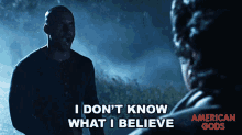 I Dont Know What I Believe Shadow Moon GIF - I Dont Know What I Believe Shadow Moon American Gods GIFs