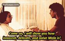 Come On, I Will Show You Howinnocent, Delicate, And Naive Mala Is!.Gif GIF - Come On I Will Show You Howinnocent Delicate GIFs