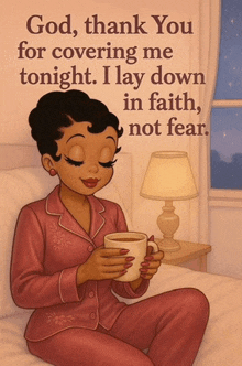 a cartoon of a woman sitting on a bed holding a cup of coffee with the words " god thank you for covering me tonight