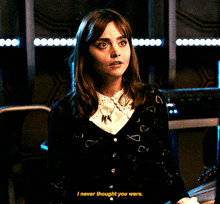 Doctor Who Clara Oswald GIF - Doctor Who Clara Oswald I Never Thought You Were GIFs