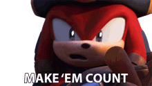 make em count knuckles the echidna sonic prime make it worth it make sure its worth it