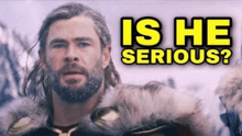 a close up of a man with a beard and a fur coat with the words `` is he serious '' above him .