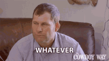Whatever Booger Brown GIF - Whatever Booger Brown The Cowboy Way GIFs