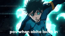 a picture of a person with the words pov when obito locks in