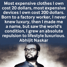 a man wearing glasses stands in front of a quote from abhijit naskar