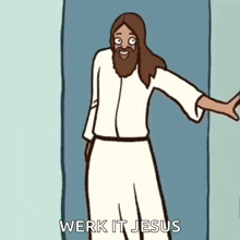 a cartoon of jesus with the words werk it jesus on the bottom