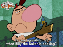 Do You Want To Smell What Billy The Baker Is Cooking The Grim Adventures Of Billy And Mandy GIF - Do You Want To Smell What Billy The Baker Is Cooking Billy The Grim Adventures Of Billy And Mandy GIFs