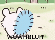 a cartoon drawing of a hedgehog with the words " wuwhbluh " written below it