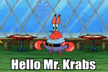 a cartoon character says hello mr. krabs in front of a fence