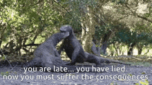 You Are Late You Have Lied GIF - You Are Late You Have Lied Lizard GIFs