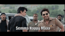 a man in a police uniform is talking to another man with the words semma happy maaa on the screen .
