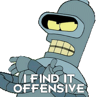I Find It Offensive Bender Sticker - I Find It Offensive Bender Futurama Stickers