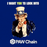 a poster of uncle sam pointing at the viewer with the paw chain logo in the corner