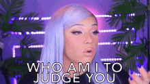 Who Am I To Judge You Not In The Position GIF - Who Am I To Judge You Who Am I Judge You GIFs