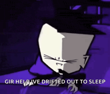 a cartoon character is laying on a bed with a purple background and the words `` gir help ive drifted out to sleep '' .