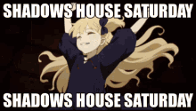 shadows house shadow house anime shadows house saturday shadow house saturday