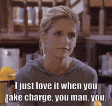 a woman says i just love it when you take charge