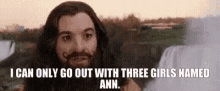 ann guru i can only go out with three girls named ann
