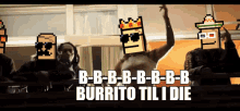 Burrito Boyz Chin Up High GIF - Burrito Boyz Burrito Boyz GIFs