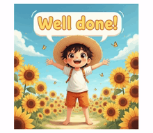 a boy in a straw hat stands in a field of sunflowers with a speech bubble that says well done