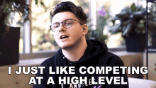 I Just Like Competing At A High Level Decemate GIF