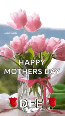a vase filled with pink flowers is on a table with a happy mother 's day message .