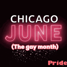 a neon sign that says chicago june ( the gay month )