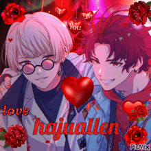 a picture of two anime characters with hearts and roses and the words love hajjallen on the bottom