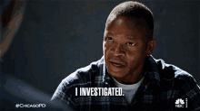 I Investigated Kevin Atwater GIF - I Investigated Kevin Atwater Chicago Pd GIFs