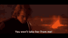 Star Wars Revenge Of The Sith You Wont Take Her From Me GIF - Star Wars Revenge Of The Sith You Wont Take Her From Me Anakin Skywalker GIFs