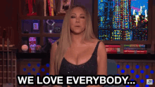 Mariah Carey We Love Everybody GIF - Mariah Carey We Love Everybody Wellvee GIFs