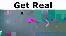 Get Real GIF