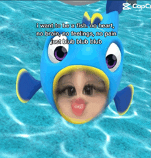 a picture of a fish with a caption that says i want to be a fish no heart no brain no feelings no pain