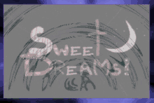 a poster that says sweet dreams with a crescent moon