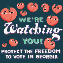 Pataytoh Were Watching You GIF - Pataytoh Were Watching You Protect The Freedom To Vote In Georgia GIFs